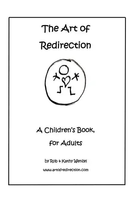 The Art of Redirection: A Children's Book, for Adults - Paperback