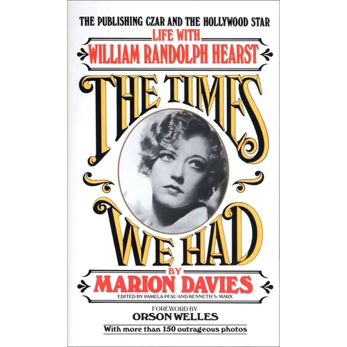 Times We Had: Life with William Randolph Hearst - Paperback