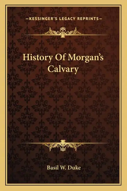 History Of Morgan's Calvary - Paperback