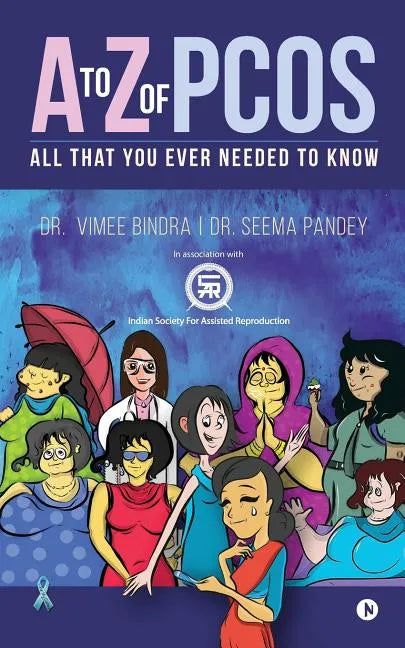 A to Z of Pcos: All That You Ever Needed to Know - Paperback