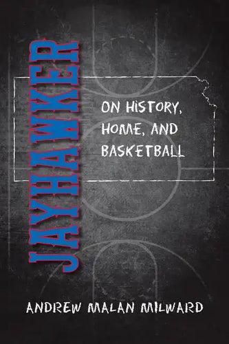 Jayhawker: On History, Home, and Basketball - Paperback