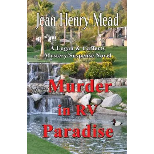 Murder in RV Paradise (A Logan & Cafferty Mystery/Suspense Novel) - Paperback