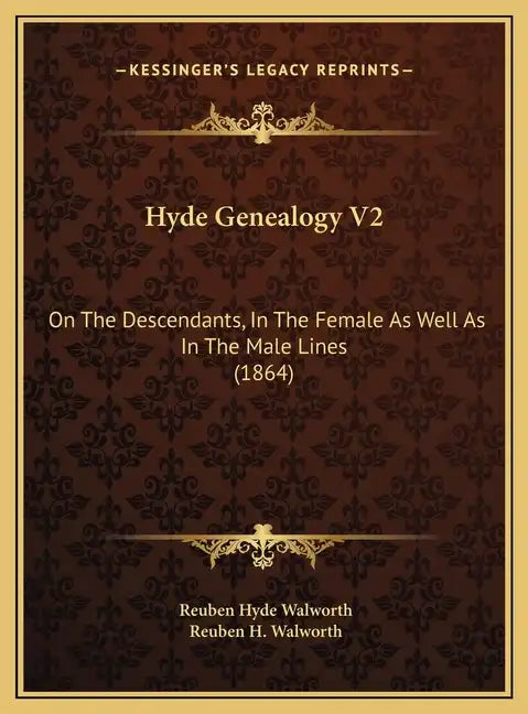 Hyde Genealogy V2: On The Descendants, In The Female As Well As In The Male Lines (1864) - Hardcover