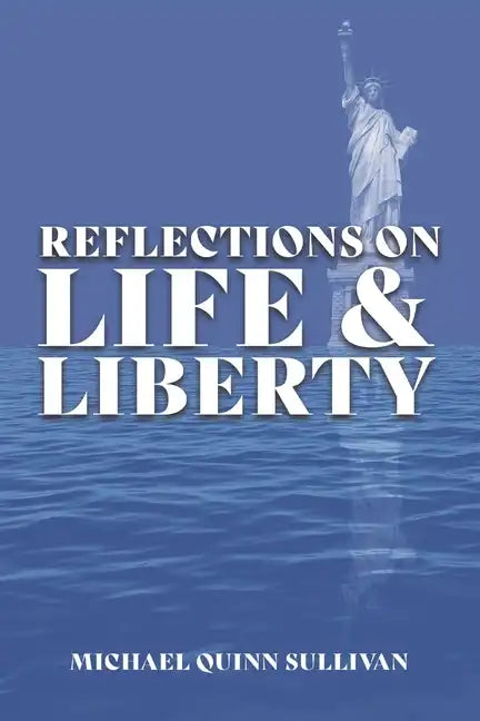 Reflections on Life and Liberty - Paperback