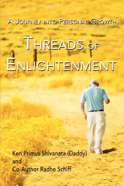 Threads Of Enlightenment: A Journey into Personal Growth - Paperback