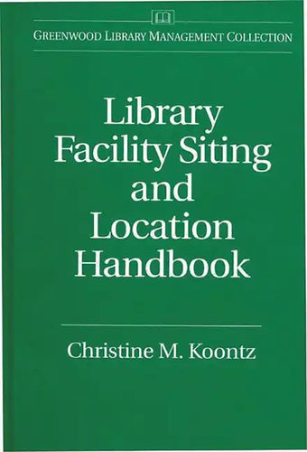 Library Facility Siting and Location Handbook - Hardcover