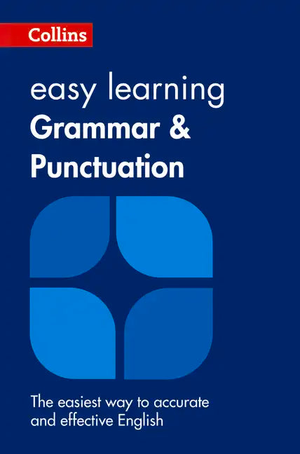 Easy Learning Grammar and Punctuation: Your Essential Guide to Accurate English - Paperback