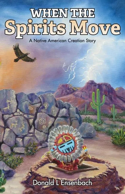 When the Spirits Move: A Native American Creation Story - Paperback