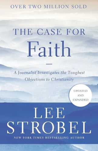 The Case for Faith: A Journalist Investigates the Toughest Objections to Christianity - Paperback