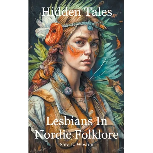 Hidden Tales: Lesbians in Nordic Folklore - Paperback