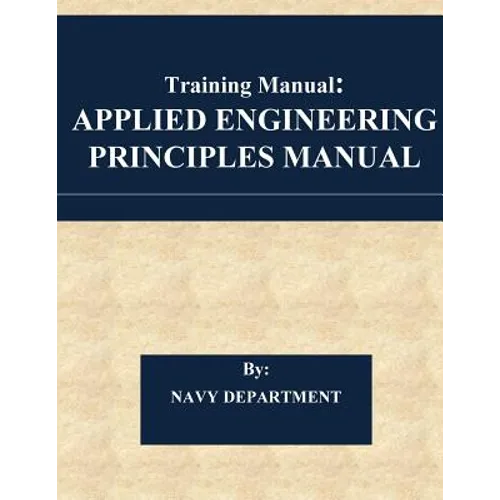 Training Manual: Applied Engineering Principles Manual - Paperback