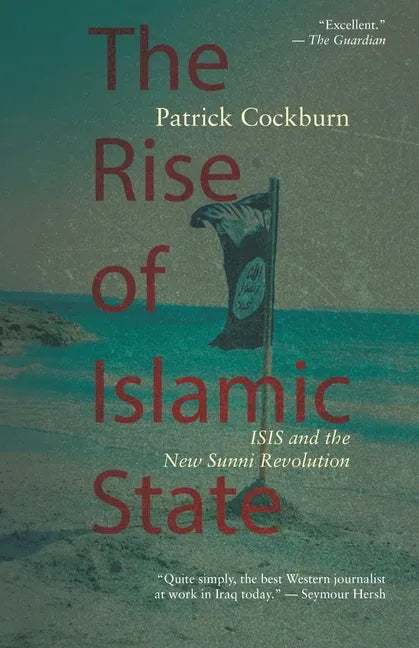 The Rise of Islamic State: ISIS and the New Sunni Revolution - Paperback