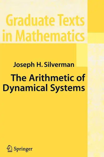 The Arithmetic of Dynamical Systems - Paperback