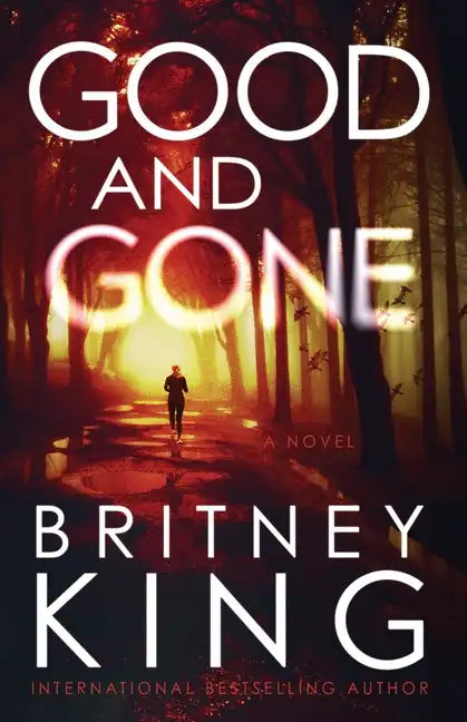 Good and Gone: A Psychological Thriller - Paperback
