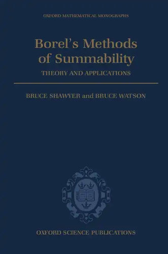 Borel's Methods of Summability: Theory and Application - Hardcover