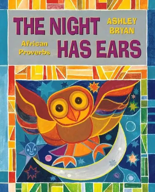The Night Has Ears: African Proverbs - Hardcover