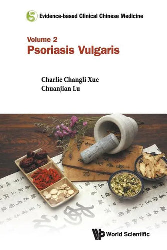 Evidence-Based Clinical Chinese Medicine - Volume 2: Psoriasis Vulgaris - Paperback