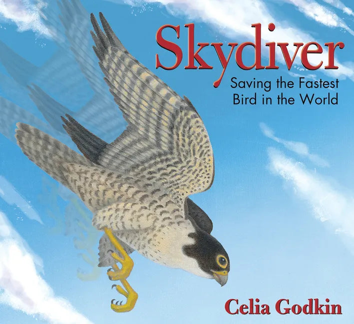 Skydiver: Saving the Fastest Bird in the World - Paperback