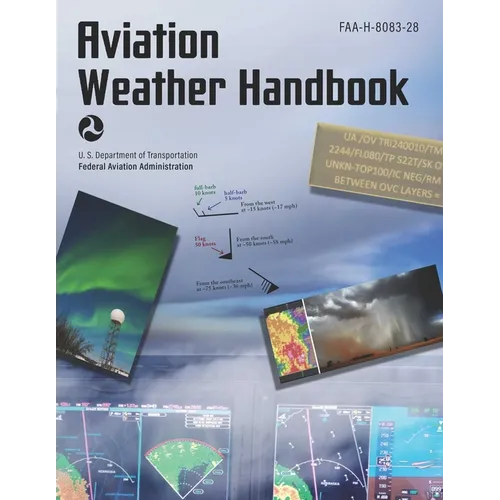 Aviation Weather Handbook (2024): Faa-H-8083-28 - Paperback