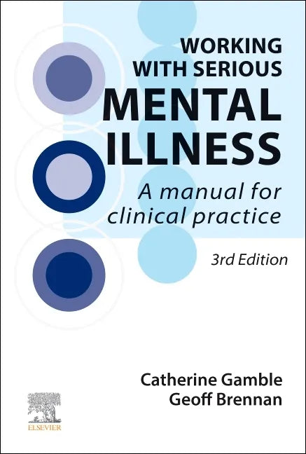Working with Serious Mental Illness: A Manual for Clinical Practice - Paperback