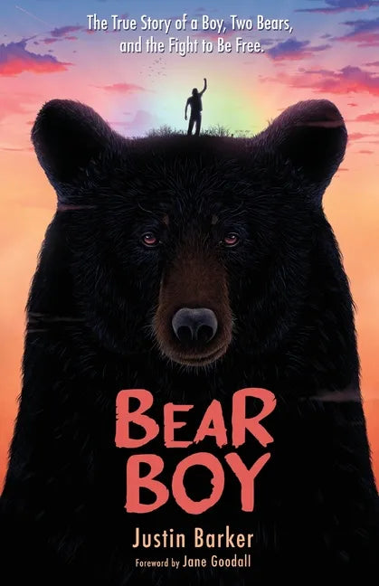 Bear Boy: The True Story of a Boy, Two Bears, and the Fight to Be Free - Paperback