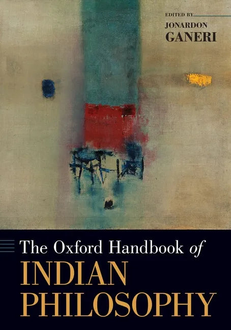 The Oxford Handbook of Indian Philosophy - Paperback