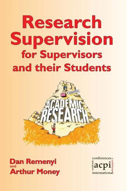 Research Supervision for Supervisors and Their Students. 2nd Edition - Paperback