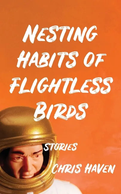 Nesting Habits of Flightless Birds: Stories - Paperback