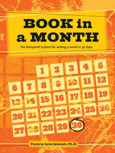 Book in a Month: The Fool-Proof System for Writing a Novel in 30 Days - Paperback