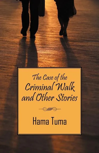 The Case of the Criminal Walk and Other Stories - Paperback