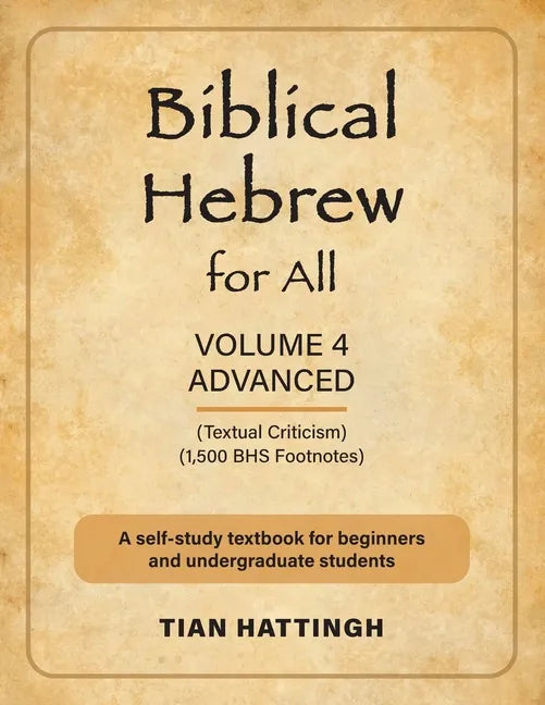 Biblical Hebrew for All: Volume 4 (Advanced) - Second Edition - Paperback