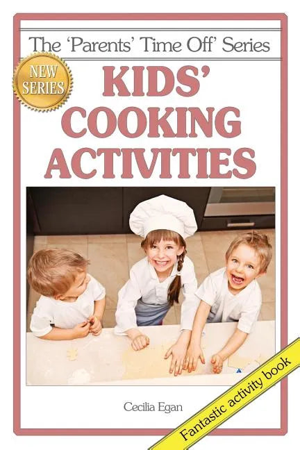 Kids' Cooking Activities - Paperback