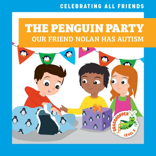The Penguin Party: Our Friend Nolan Has Autism - Paperback