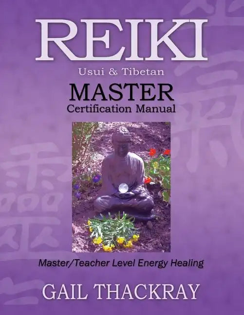 Reiki, Usui & Tibetan, Master Certification Manual - Paperback