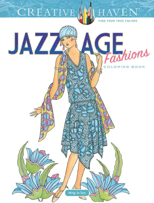 Creative Haven Jazz Age Fashions Coloring Book - Paperback