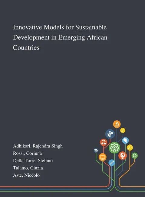 Innovative Models for Sustainable Development in Emerging African Countries - Hardcover