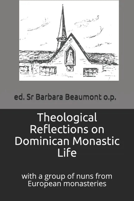 Theological Reflections on Dominican Monastic Life: withi a Group of Nuns from European Monasteries - Paperback