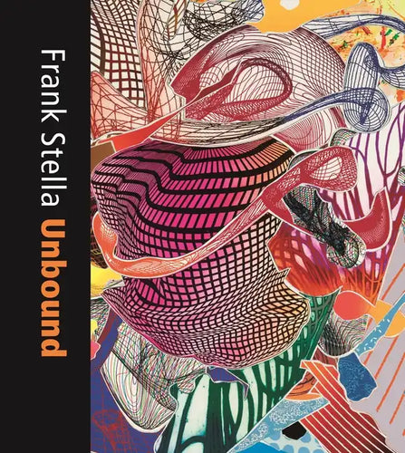 Frank Stella Unbound: Literature and Printmaking - Hardcover
