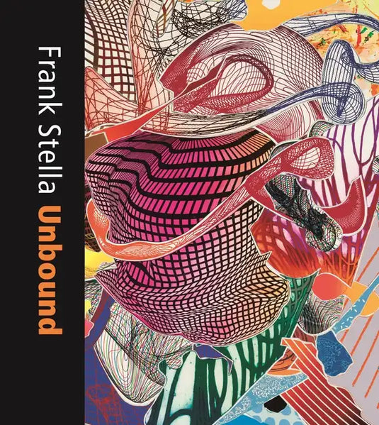 Frank Stella Unbound: Literature and Printmaking - Hardcover