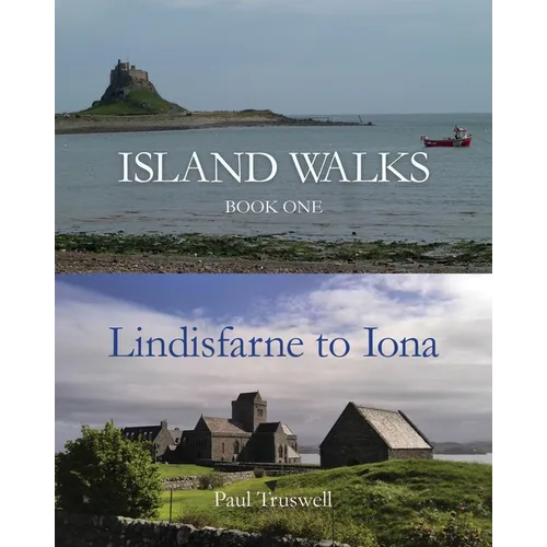 Island Walks: Book One - Lindisfarne to Iona - Paperback