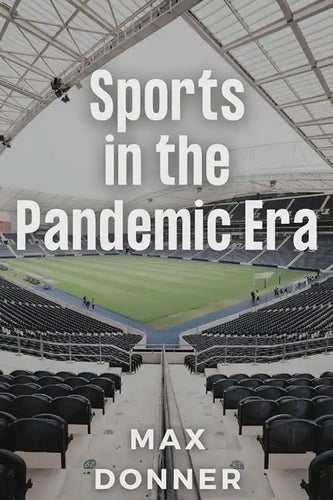 Sports in the Pandemic Era - Paperback