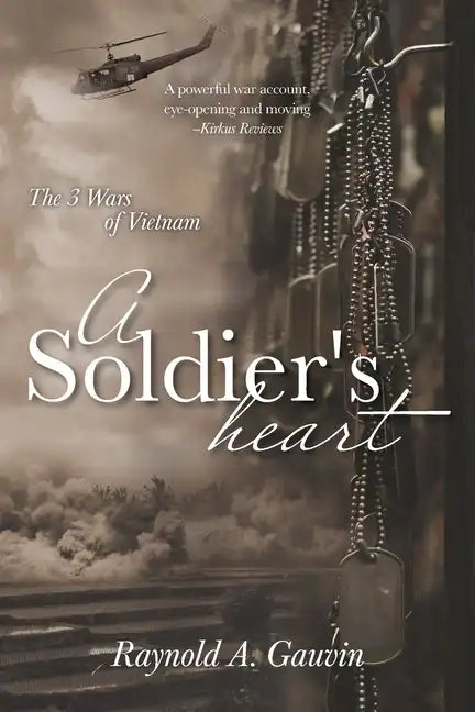 A Soldier's Heart: The 3 Wars of Vietnam - Paperback