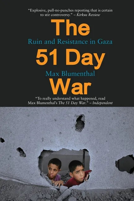 The 51 Day War: Ruin and Resistance in Gaza - Paperback
