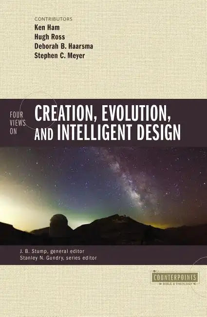 Four Views on Creation, Evolution, and Intelligent Design - Paperback