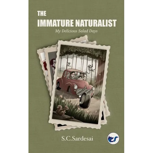 The Immature Naturalist: My Delicious Salad Days - Paperback