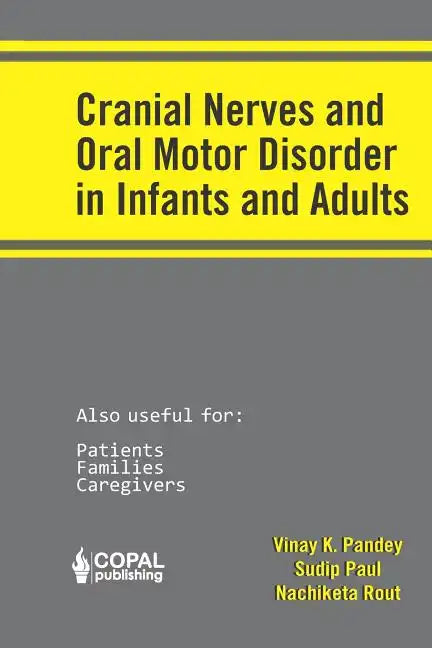 Cranial Nerves and Oral Motor Disorder in Infants and Adults - Paperback