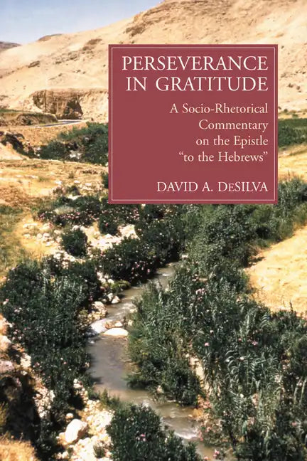 Perseverance in Gratitude: A Socio-Rhetorical Commentary on the Epistle 