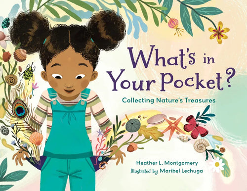What's in Your Pocket?: Collecting Nature's Treasures - Hardcover