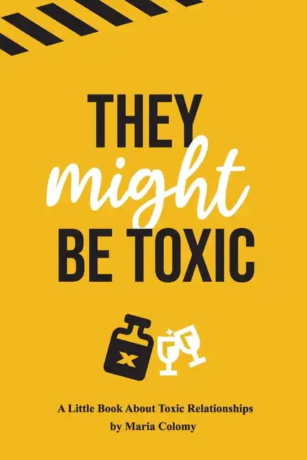 They Might Be Toxic - Paperback