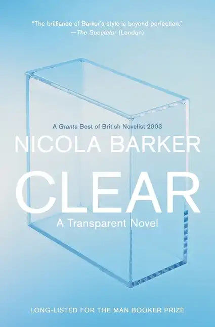 Clear: A Transparent Novel - Paperback
